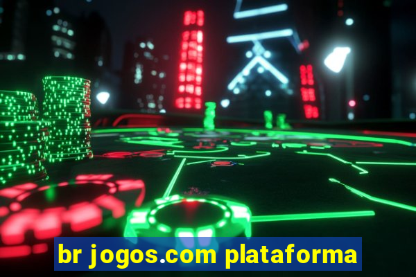 br jogos.com plataforma