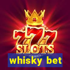 whisky bet