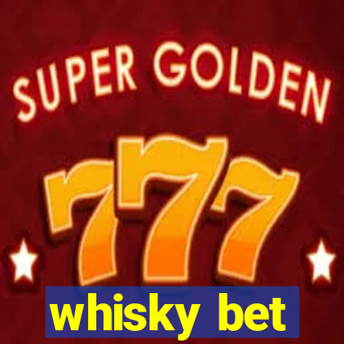 whisky bet