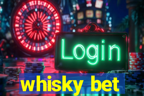 whisky bet