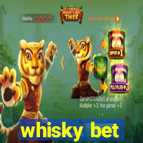 whisky bet