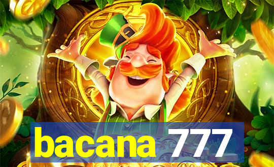 bacana 777