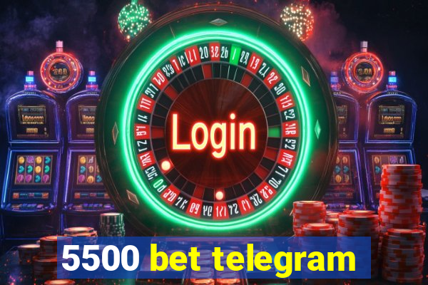 5500 bet telegram