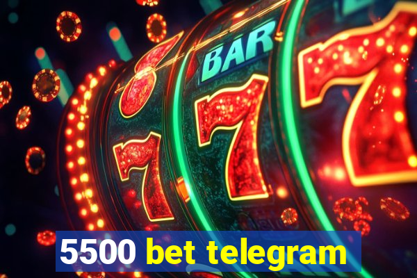 5500 bet telegram