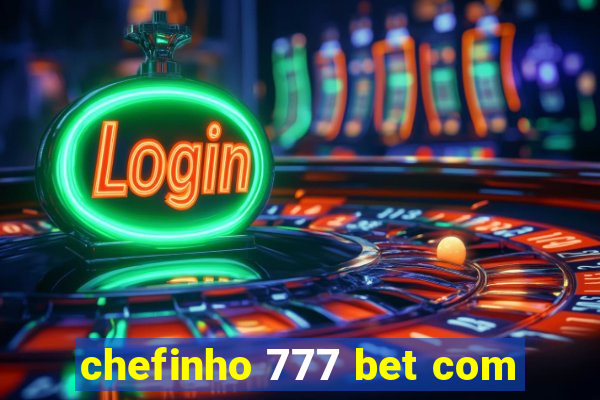 chefinho 777 bet com