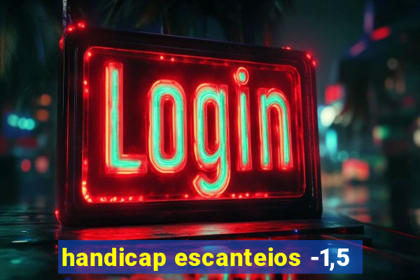 handicap escanteios -1,5