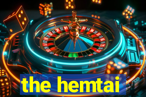 the hemtai