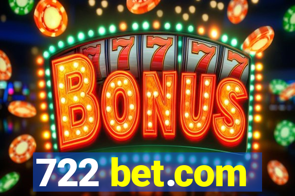 722 bet.com