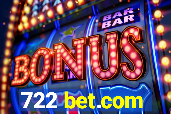 722 bet.com