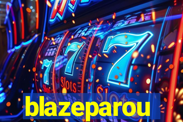 blazeparou