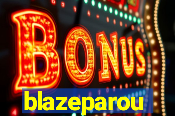 blazeparou