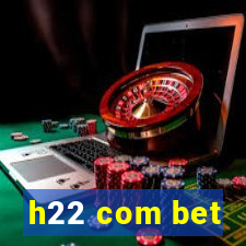 h22 com bet