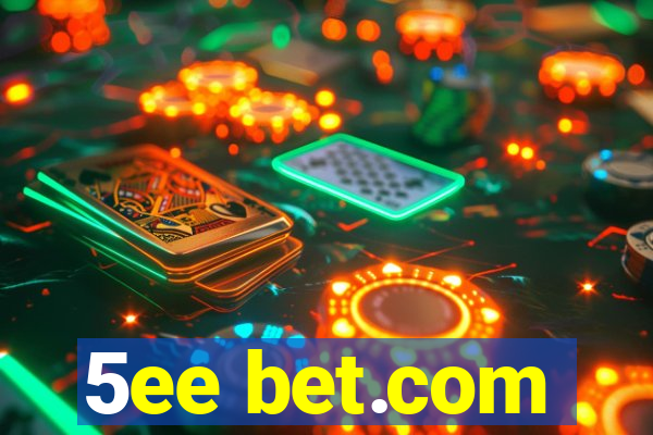 5ee bet.com