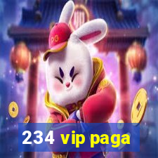 234 vip paga