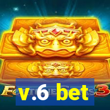 v.6 bet