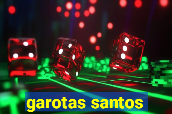 garotas santos