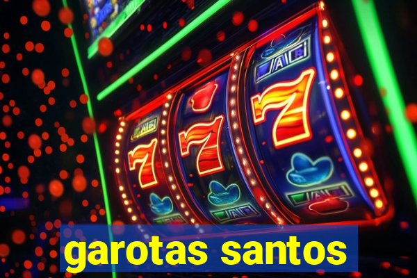 garotas santos