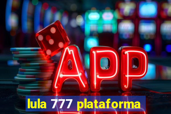 lula 777 plataforma