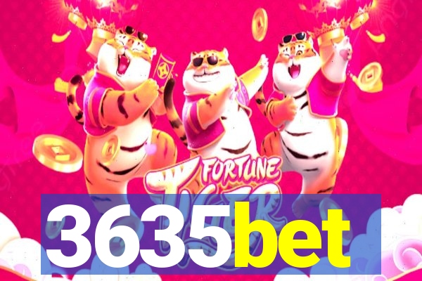 3635bet