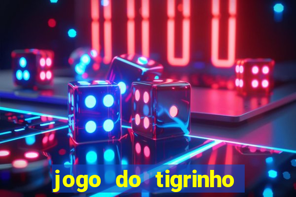 jogo do tigrinho fortune tiger demo