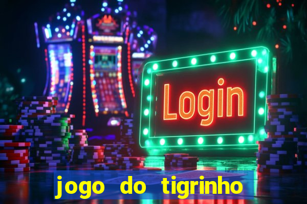 jogo do tigrinho fortune tiger demo