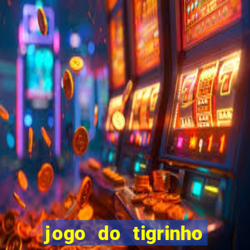 jogo do tigrinho fortune tiger demo