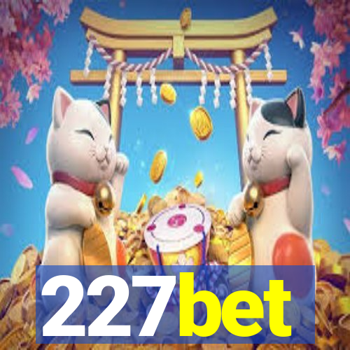 227bet