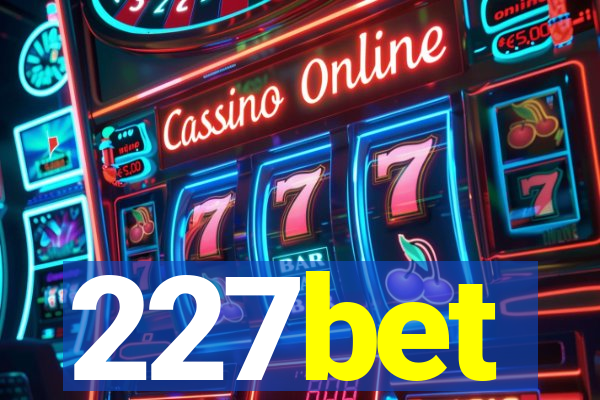 227bet