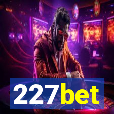 227bet