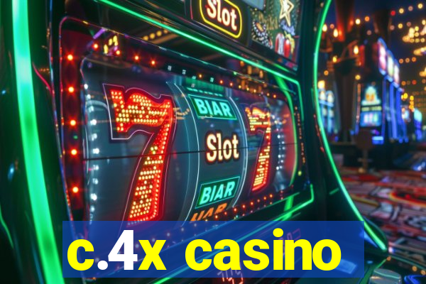 c.4x casino