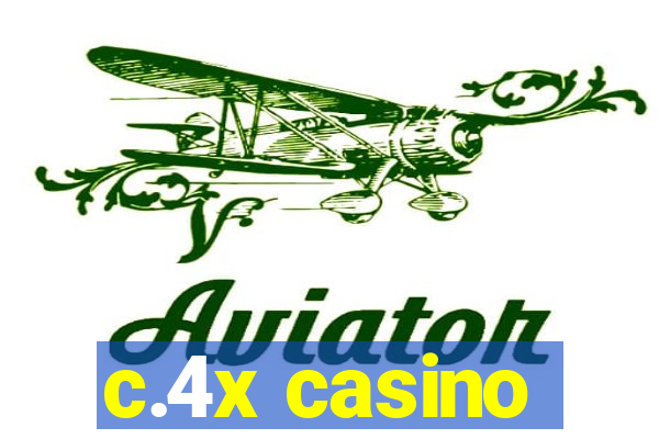 c.4x casino