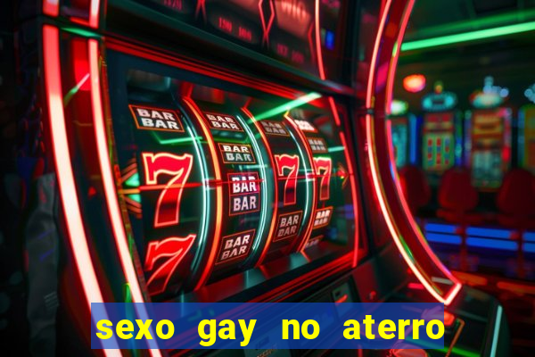 sexo gay no aterro do flamengo