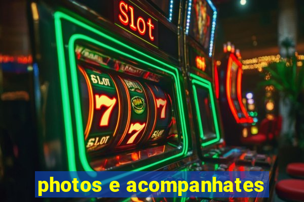 photos e acompanhates