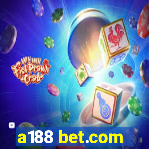 a188 bet.com