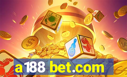 a188 bet.com