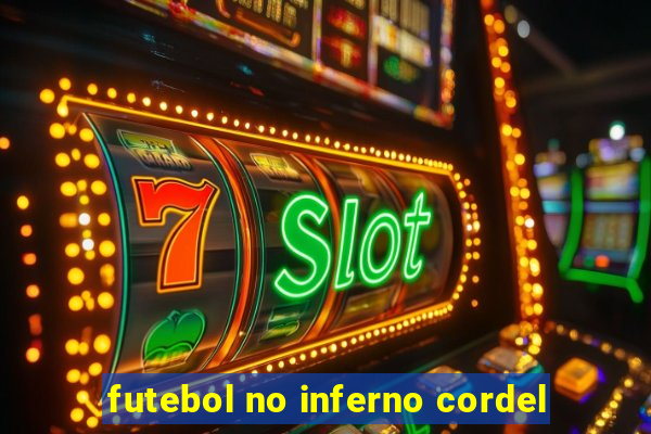 futebol no inferno cordel