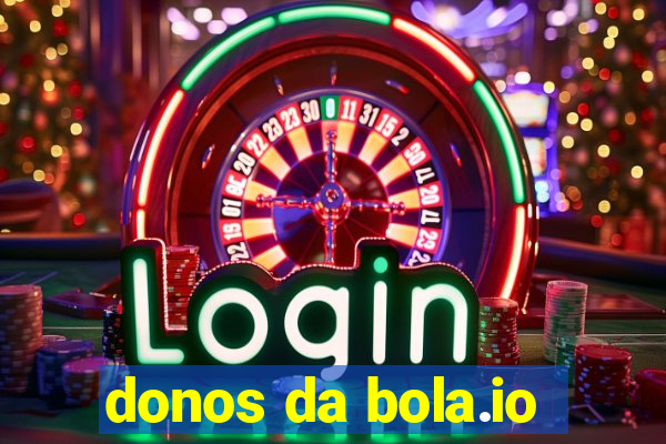 donos da bola.io