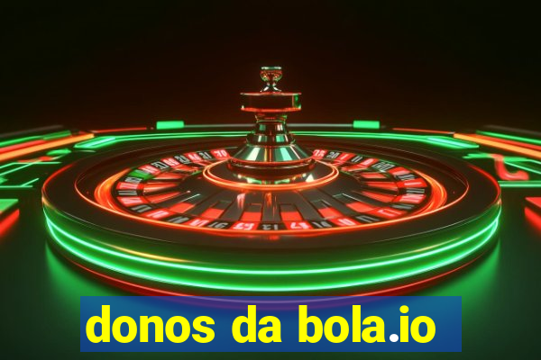 donos da bola.io