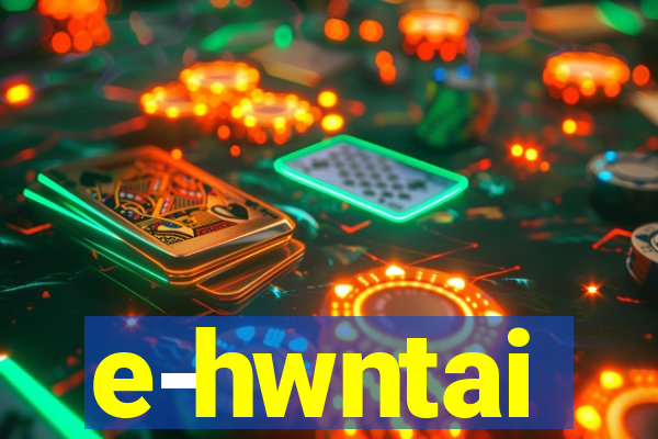 e-hwntai