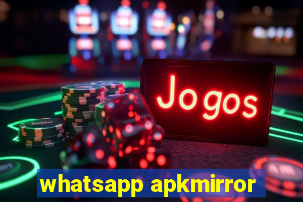 whatsapp apkmirror