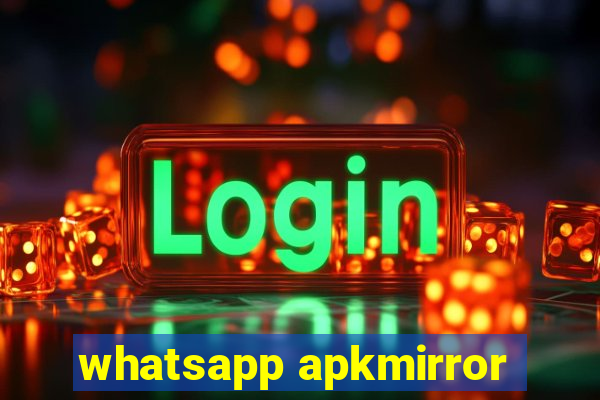 whatsapp apkmirror