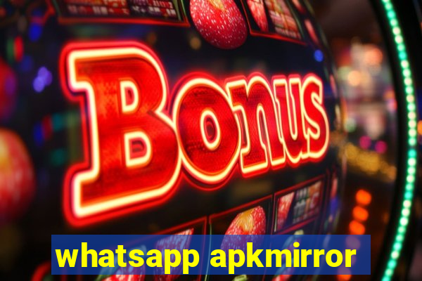 whatsapp apkmirror