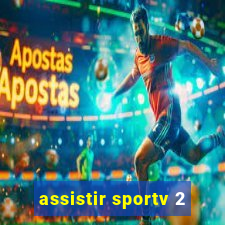 assistir sportv 2