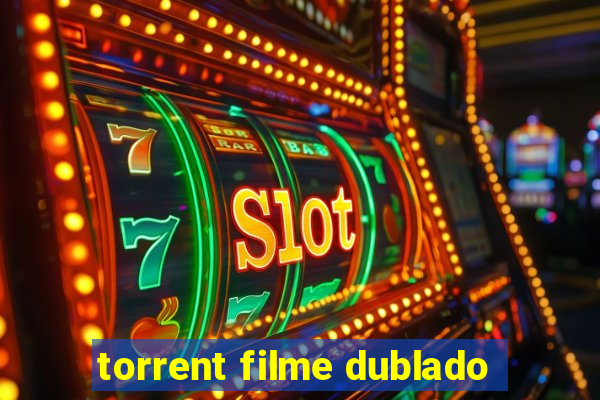 torrent filme dublado