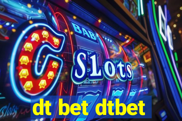 dt bet dtbet