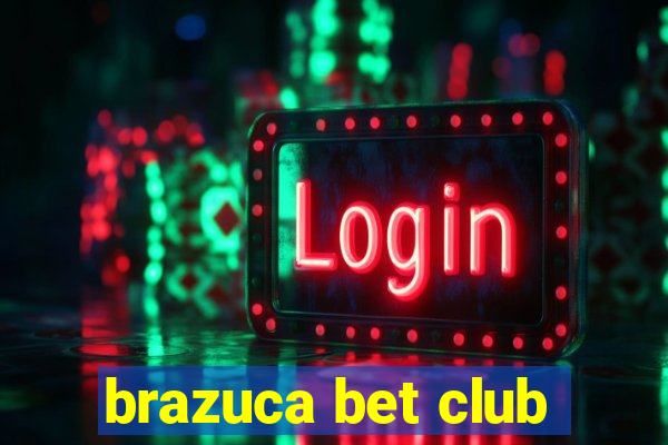 brazuca bet club