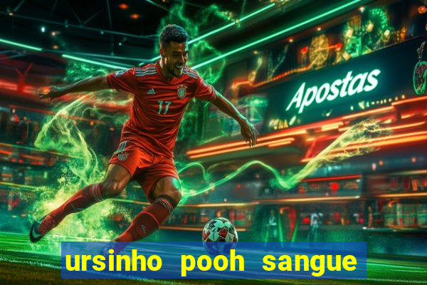 ursinho pooh sangue e mel 2 assistir online