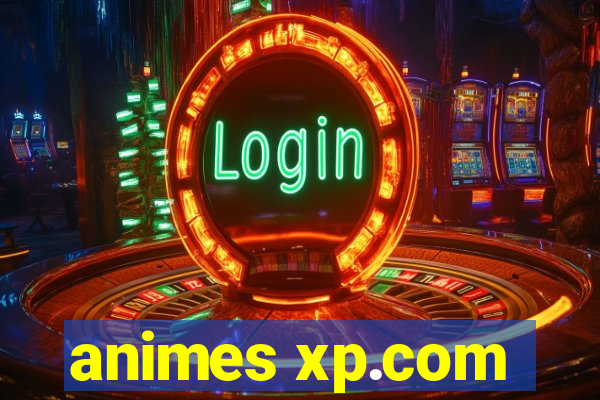 animes xp.com