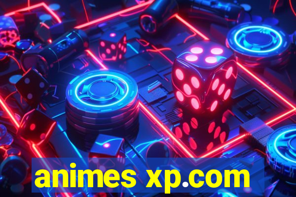 animes xp.com