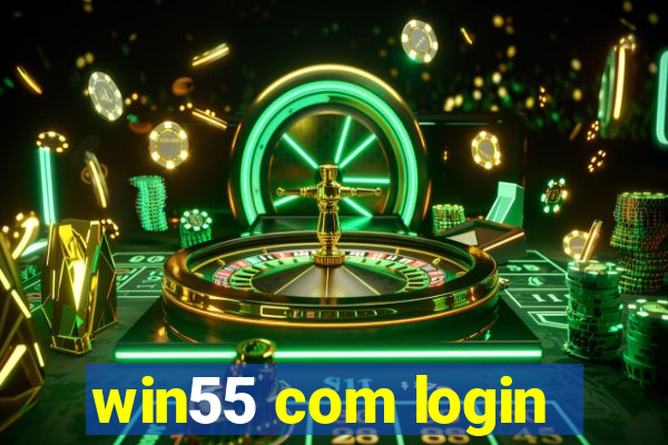 win55 com login